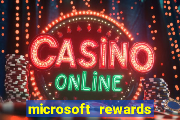 microsoft rewards ganhe recompensas